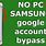 How to Bypass Samsung Google Account