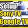 How to Setup Sony TV