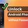 How to Unlock Android Phone without Password