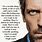 Hugh Laurie House Quotes