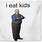 I Eat Kids Poster