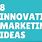 Innovative Marketing Ideas