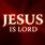 Jesus Is My Lord