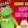 Kermit Says Happy Birthday
