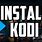 Kodi Download and Install