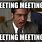 Meeting Reminder Meme