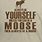 Moose Sayings