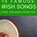 Most Popular Irish Songs Lyrics