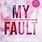 My Fault Book by Mercedes Ron