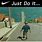 Nike Just Do It Funny