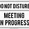 Ongoing Meeting Sign