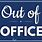 Out of Office Signage