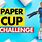 Paper Cup Challenge