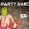 Party Hard Funny