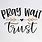 Pray Wait Trust SVG