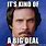 Ron Burgundy Happy Meme