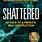 Shattered Series/Book