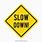 Slow Down Signs Free