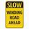 Slow Down for Winding Road Sign