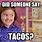 Taco Girl Meme