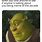 Weird Shrek Memes