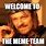 Welcome to the Team Meme