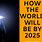 What Will 2025 Look Like