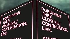 Porcupine Tree: Closure / Continuation. Live. Amsterdam 07/11/22