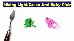 Mixing Light Green And Baby Pink - What Color Make Light Green And Baby Pink - Mix Acrylic Colors