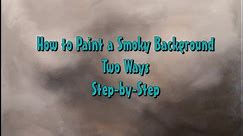 Painting Smoky Backgrounds Two Ways - Step by Step Acrylic Painting on Canvas for Beginners