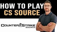 ✅ How To Play Counter Strike Source with Friends (Full Guide)