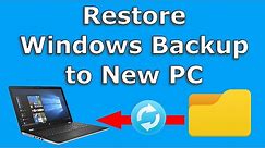 Restore Windows 10 backup to new PC (Easy step by step guide)
