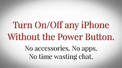 How to Turn ON /Turn OFF ANY iPhone When the Power Button Is not Working 13 11 X XR XS 8 7 6 5 5s SE