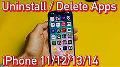 iPhone 11/12/14/14: How to Uninstall / Delete Apps Permanently