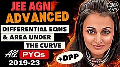 JEE ADVANCED 2024 | DIFFERENTIAL EQNS + AREA UNDER THE CURVE | ALL PYQs LAST 5 YEARS | NEHA AGRAWAL