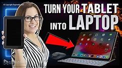 How To Convert Your Tablet Into Laptop 2023