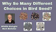 Why So Many Different Choices in Bird Seeds