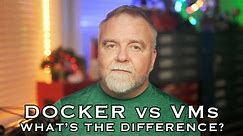 Docker vs VM: What's the Difference, and Why You Care!