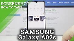 How to Take Screenshot in SAMSUNG Galaxy A02s – Capture Screen