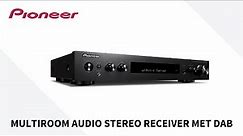 Multiroom Audio Stereo Receiver met DAB | SX-S30DAB van Pioneer