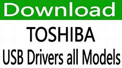 How To Free Download Toshiba USB Drivers all models