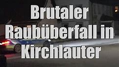 Brutaler Raubüberfall in Kirchlauter