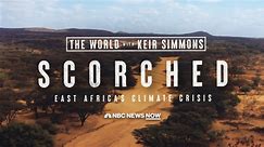 Scorched: East Africa’s Climate Crisis