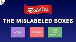 The Mislabeled Boxes Riddle | Don't Memorise