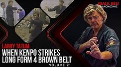 When Kenpo Strikes (Vol 21) Long Form 4 Brown Belt With Larry Tatum | BlackBelt Magazine