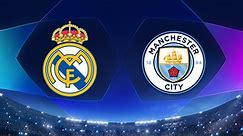 Match Highlights Real Madrid vs. Man. City