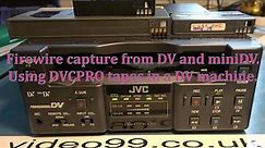 JVC BR-DV3000, miniDV & DVCPRO tapes. Capture DV losslessly with Pinnacle Studio via Firewire.