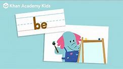 The Word "Be" | Sight Words | Learn to Read with Khan Academy Kids