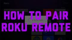 How to Pair Roku Remote