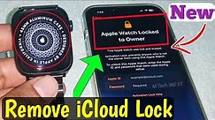 New Remove Activation Lock Apple Watch Series 8/7/6/SE/5/4/3/2/1 UnlockiCloud Lock